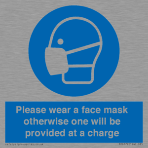 Please wear a face mask otherwise one will be provided at a charge